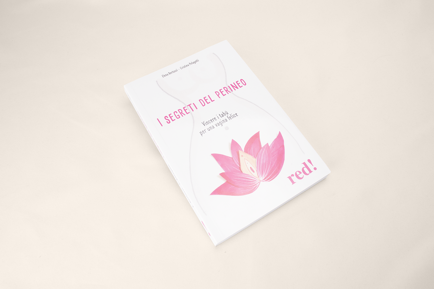 The Secrets of the Perineum. Overcoming Taboos for a Happy Vagina | Bertozzi Elena, Pelagatti Cristina