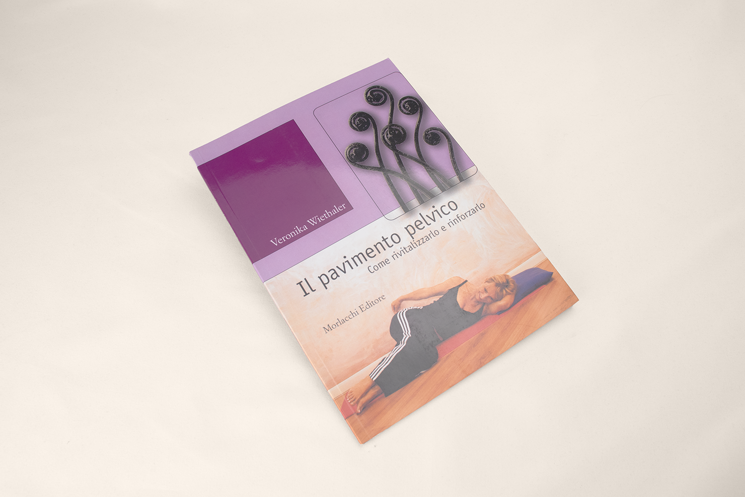 The Pelvic Floor. How to Revitalize and Strengthen It. With Audio-Video Content Available in the Web Area | Wiethaler Veronika