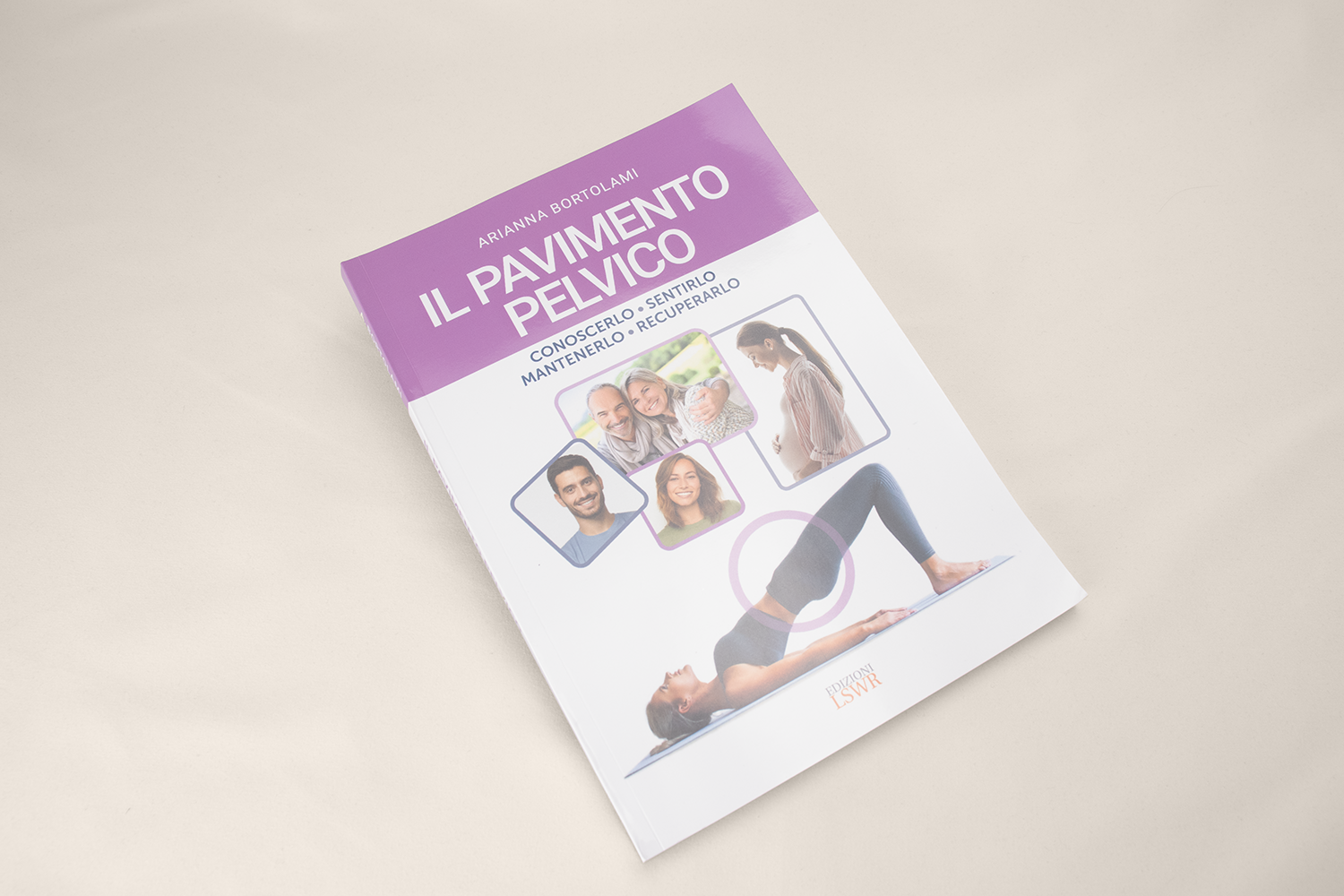 The Pelvic Floor. Knowing It, Feeling It, Maintaining It, Recovering It | Bortolami Arianna